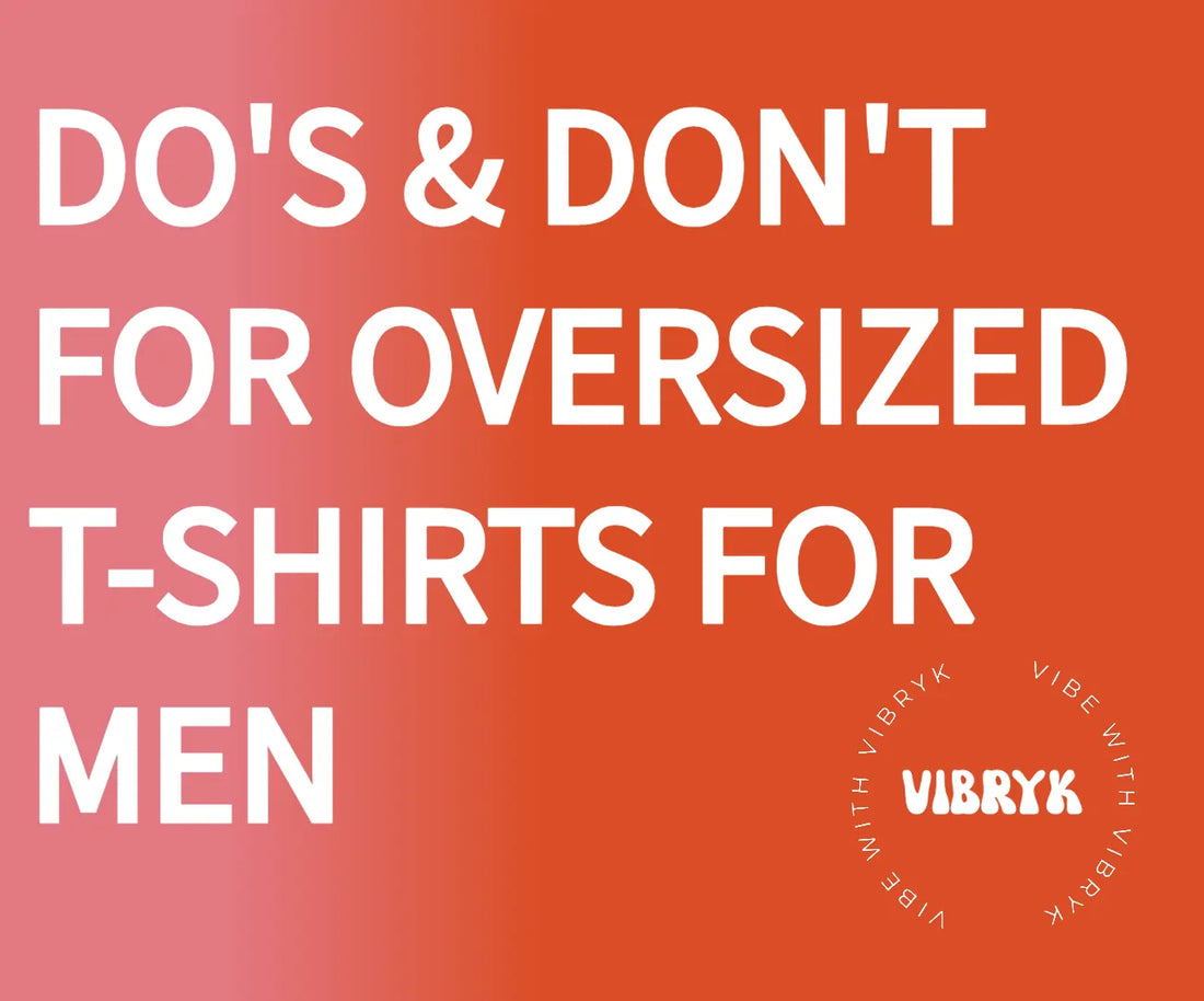 Do's And Don'ts for Styling Oversized T-Shirts for Men