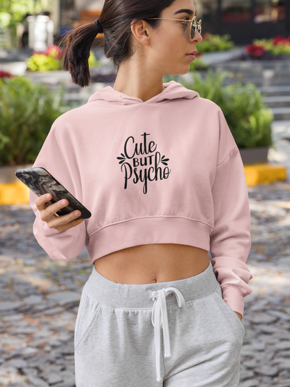 CUTE BUT PSYCHO CROPPED HOODIE